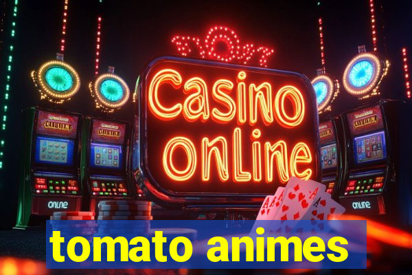 tomato animes